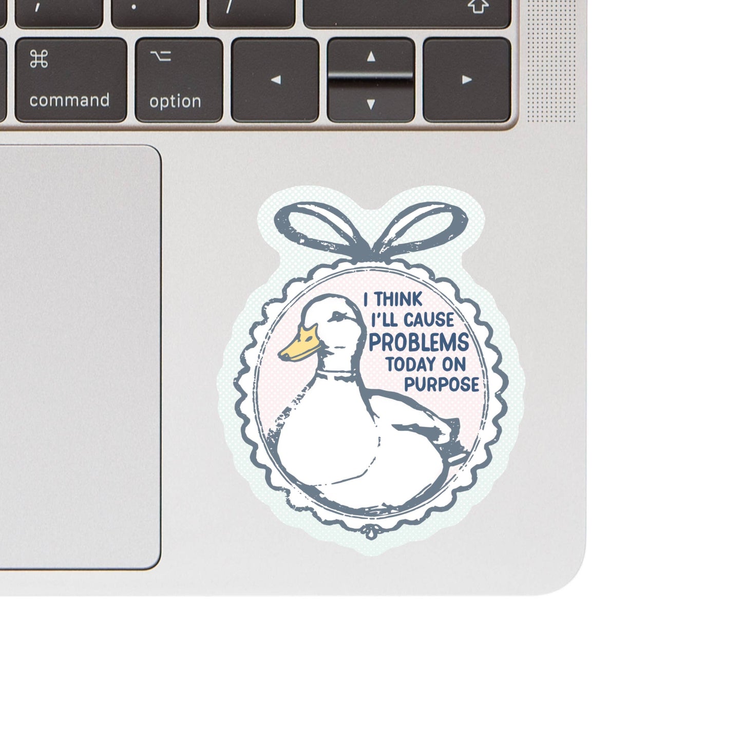Problems On Purpose Funny Duck High Quality Vinyl Sticker
