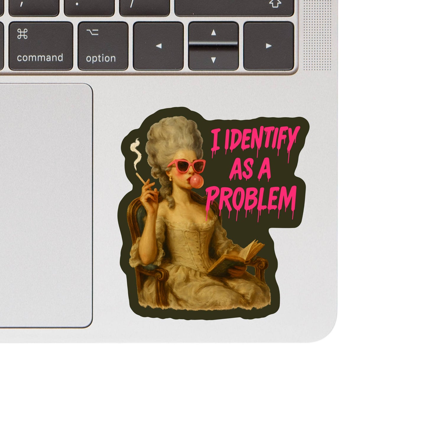 I Identify as A Problem Humor Vinyl Sticker