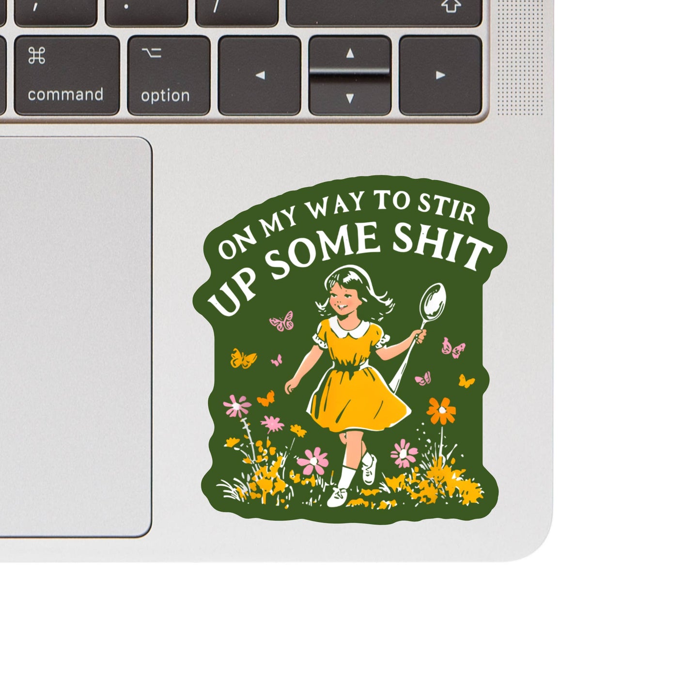 On my way to stir up some shit High Quality Vinyl Sticker